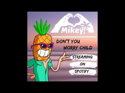 Don't You Worry Child (Heart Hands Mikey Tropical Twist Remix) - Swedish House Mafia