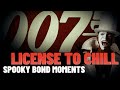 License To Chill Spooky Bond Moments James Bond Halloween Special