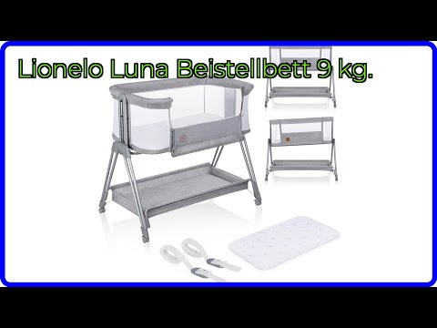 BEWERTUNG (2025): Lionelo Luna Beistellbett 9 kg.. WESENTLICHE Einzelheiten