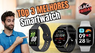 Top 3 Melhores Smartwatch em 2024 | Qual o Melhor Smartwatch com monitoramento de Saúde? Academia?.