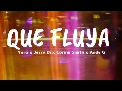 Que Fluya - Yera x Jerry Di x Corina Smith x Andy G ( Remix/Lyrics/Letra)