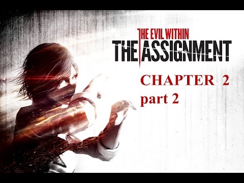 The Evil Within PC - The Assignment DLC - Chapter 2(part 2 - final)