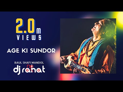 DJ Rahat x Baul Shafi Mondol - Age Ki Sundor (2025 Latest Bangla Popular Remix Song)