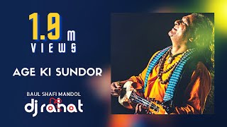 Age Ki Sundor 2021 - DJ Rahat feat ft. Baul Shafi Mondol