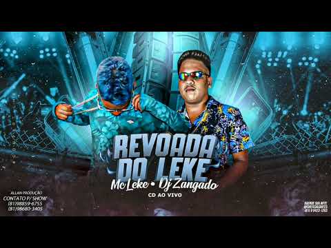 CD REVOADA DO MC LEKE & DJ ZANGADO AO VIVO #cds #aovivo #bregãfunk #mcleke #djzangado