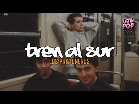 Los Prisioneros - Tren Al Sur (Letra)