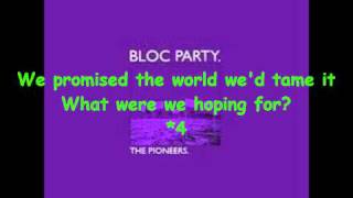 Bloc Party - The Pionners with Lyrics