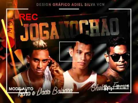 Mc Tocha E Dada Boladão Part. Sheldon Ferrer - Joga No Chão