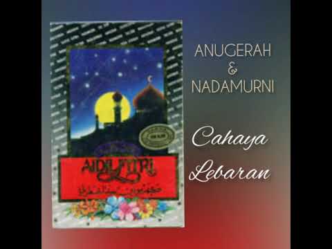 Anugerah • Cahaya Lebaran