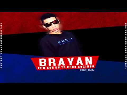 Mc Brayan - O Mulher Vem Que Eu Te Pego Sozinho ♪ (DJR7)
