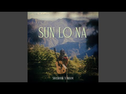 Sun Lo Na (feat. AHAM)