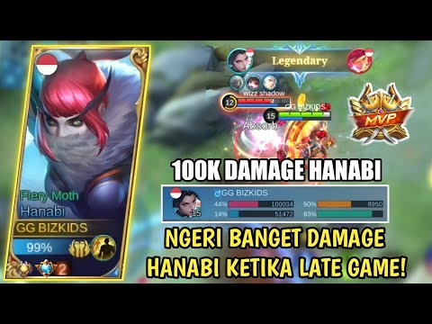 NGERI 100K DAMAGE HANABI LATE GAME - BIKIN MUSUH KENA' MENTAL - TOP GLOBAL HANABI - MLBB