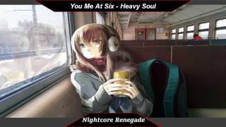 [Nightcore] - Heavy Soul // You Me At Six