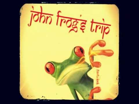 JOHN FROG'S TRIP - Frog's funk overdrive.avi
