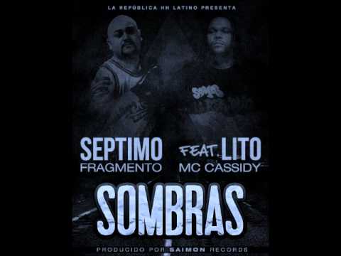 Septimo Fragmento - Sombras (con Lito MC Cassidy).prod.Saimon Records.