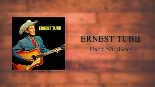 Ernest Tubb - There She Goes