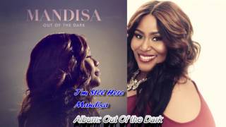 Mandisa - I'm Still Here (Audio) | Out of the Dark