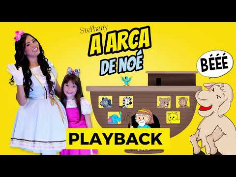 A Arca de Noé | Stefhany Feat. Deborah Ester - Participação Turma Kids e Cia (Playback Oficial)