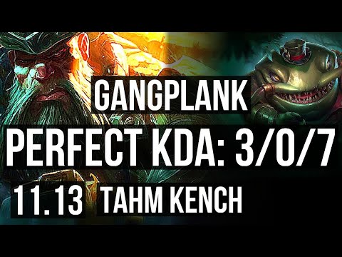 GANGPLANK vs TAHM KENCH (TOP) | 3/0/7, 500+ games, 800K mastery | BR Master | v11.13