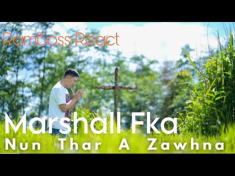 Marshall Fka Hlathar - Nunthar A Zawhna🙏 // RamBoss React