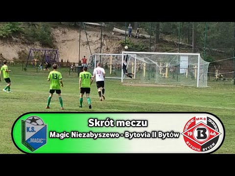 Skrót meczu | Magic Niezabyszewo 0-3 Bytovia II Bytów | B Klasa - Słupsk II