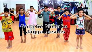 Galti Se Mistake - Jagga Jasoos | For Kids | Bollywood Basic Dance Routine | Choreography Vivek Sir