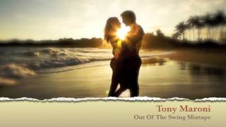 Tony Maroni - Out Of The Swing Mixtape