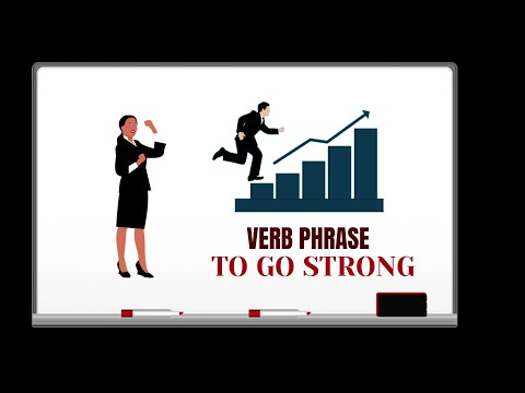 English Tutor Nick P Verb Phrase (458) Go Strong