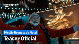 Missão Resgate de Natal | Teaser Oficial | Prime Video