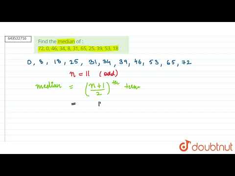 Find the median of : 72, 0, 46, 34, 8, 31, 65, 25, 39, 53, 18 | 7 | DATA HANDLING  | MATHS | ICS...