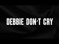 Ruel - Debbie Don't Cry (Lyrics)