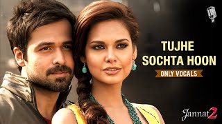 Download lagu KK - Tujhe Sochta Hoon - Only Vocals | Jannat 2 | Pritam | Emraan Hashmi, Esha Gupta mp3