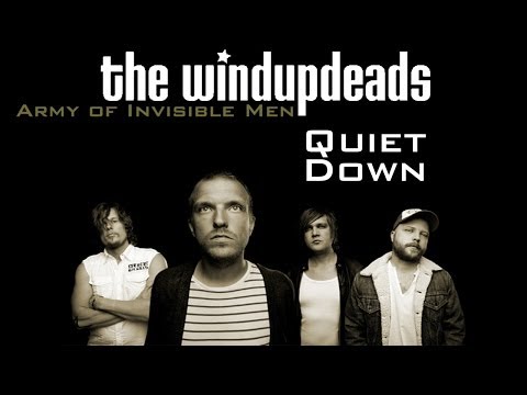 The Windupdeads - Quiet Down