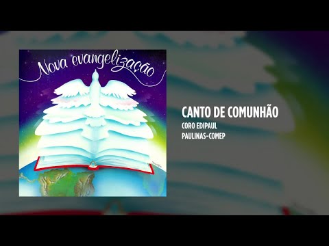 Coro Edipaul - Canto de comunhão - (Missa Nova Evangelização)
