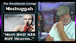 MESHUGGAH Dancers to a Discordant System Reaction and Dissection The Decomposer Lounge