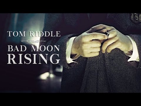 , title : 'Tom Riddle | Bad moon rising'