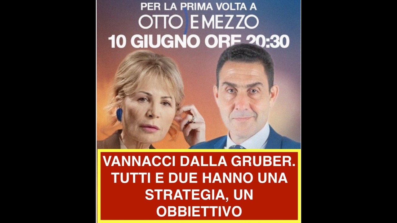 VANNACCI DALLA GRUBER. TUTTI E DUE HANNO UNA STRATEGIA, UN OBBIETTIVO