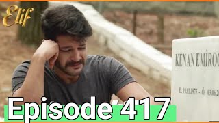 Elif Episode 417 Urdu Dubbed I Elif 417 Urdu Hindi