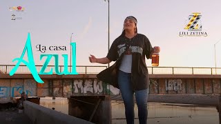 La Casa Azul - Lili Zetina (Video Oficial)