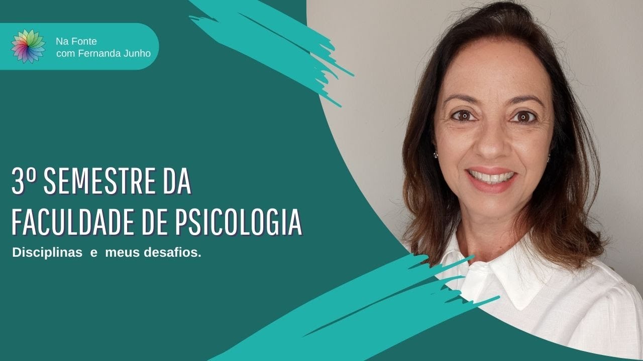 3° Semestre de  Psicologia - Disciplinas e Desafios | Fernanda Junho