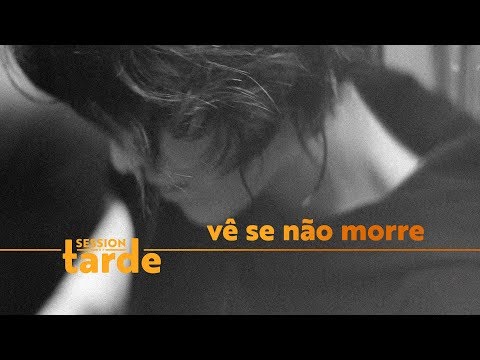 Video thumbnail for Vê Se Não Morre (Session da Tarde)