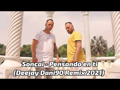 Soncai - Pensando en ti (Deejay Dani90 Remix 2021)