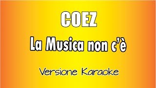 Coez  - La Musica non C&#39;è (Versione Karaoke Academy Italia)