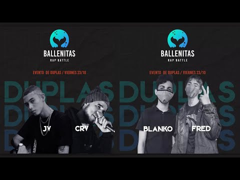 JV + CRV vs BLANKO + FRED: Octavos - BallenitasRap DUPLAS