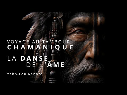 Voyage au TAMBOUR CHAMANIQUE - La Danse de l'Âme