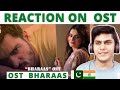 BHARAAS | OST | Pakistani | Ost Bharaas | Pakistani Dramas | Reaction on Pakistan | Indian Reaction