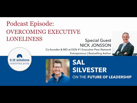 Future of Leadership Podcast: Overcoming Executive Lonliness with Nick Jonsson