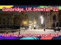 Cambridge Snowfall 2022 Walk | Much Awaited Experience! | UK
