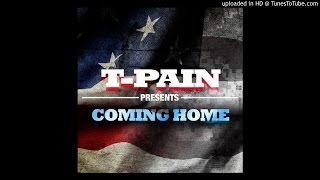 T-Pain - Coming Home
