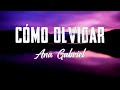 Cómo Olvidar - Ana Gabriel - Letra